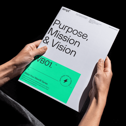 Make Your Mark® - Workbook 1. Purpose, Mission & Vision